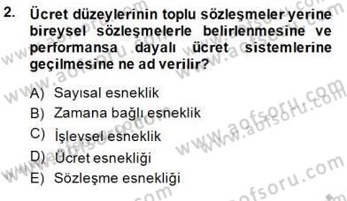 Çalışma İlişkileri Tarihi Dersi 2013 - 2014 Yılı (Final) Dönem Sonu Sınav Soruları 2. Soru
