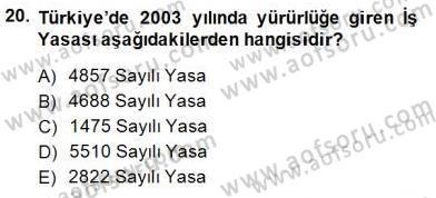 Çalışma İlişkileri Tarihi Dersi 2013 - 2014 Yılı (Final) Dönem Sonu Sınav Soruları 20. Soru
