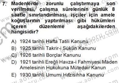 Çalışma İlişkileri Tarihi Dersi 2013 - 2014 Yılı (Final) Dönem Sonu Sınav Soruları 7. Soru