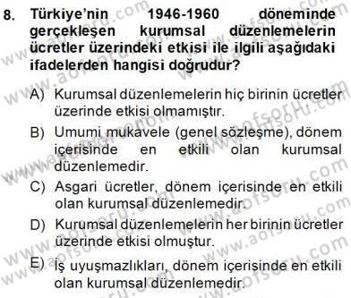 Çalışma İlişkileri Tarihi Dersi 2013 - 2014 Yılı (Final) Dönem Sonu Sınav Soruları 8. Soru