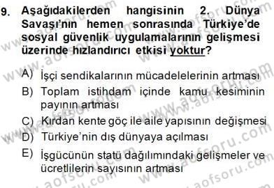 Çalışma İlişkileri Tarihi Dersi 2013 - 2014 Yılı (Final) Dönem Sonu Sınav Soruları 9. Soru