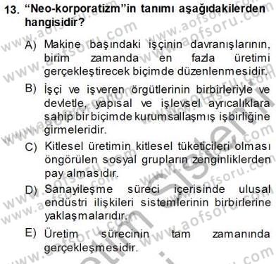 Çalışma İlişkileri Tarihi Dersi 2014 - 2015 Yılı (Vize) Ara Sınav Soruları 13. Soru