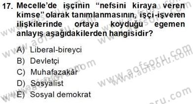 Çalışma İlişkileri Tarihi Dersi 2014 - 2015 Yılı (Vize) Ara Sınav Soruları 17. Soru