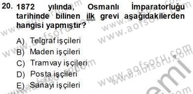Çalışma İlişkileri Tarihi Dersi 2014 - 2015 Yılı (Vize) Ara Sınav Soruları 20. Soru
