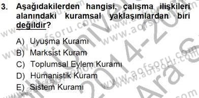 Çalışma İlişkileri Tarihi Dersi 2014 - 2015 Yılı (Vize) Ara Sınav Soruları 3. Soru