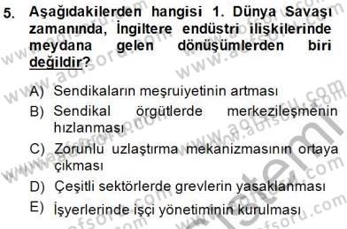 Çalışma İlişkileri Tarihi Dersi 2014 - 2015 Yılı (Vize) Ara Sınav Soruları 5. Soru