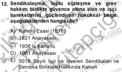 Çalışma İlişkileri Tarihi Dersi 2014 - 2015 Yılı (Final) Dönem Sonu Sınav Soruları 12. Soru