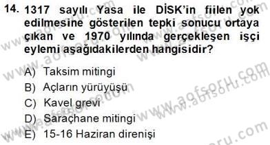 Çalışma İlişkileri Tarihi Dersi 2014 - 2015 Yılı (Final) Dönem Sonu Sınav Soruları 14. Soru