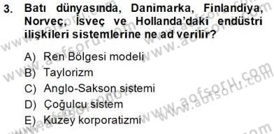 Çalışma İlişkileri Tarihi Dersi 2014 - 2015 Yılı (Final) Dönem Sonu Sınav Soruları 3. Soru