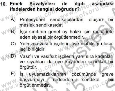 Çalışma İlişkileri Tarihi Dersi 2015 - 2016 Yılı (Vize) Ara Sınav Soruları 10. Soru