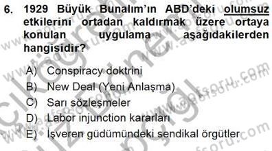 Çalışma İlişkileri Tarihi Dersi 2015 - 2016 Yılı (Vize) Ara Sınav Soruları 6. Soru