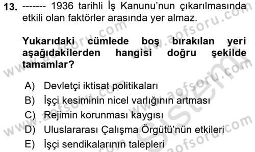 Çalışma İlişkileri Tarihi Dersi 2017 - 2018 Yılı (Vize) Ara Sınav Soruları 13. Soru