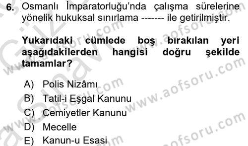Çalışma İlişkileri Tarihi Dersi 2017 - 2018 Yılı (Vize) Ara Sınav Soruları 6. Soru