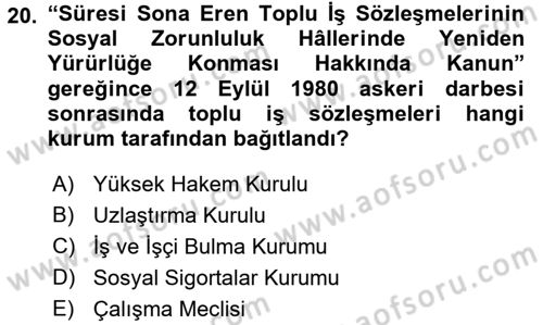 Çalışma İlişkileri Tarihi Dersi 2017 - 2018 Yılı (Final) Dönem Sonu Sınav Soruları 20. Soru
