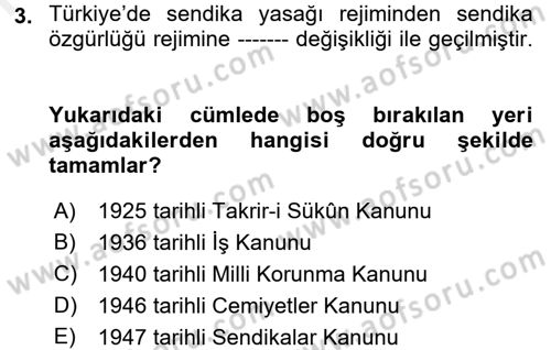 Çalışma İlişkileri Tarihi Dersi 2017 - 2018 Yılı (Final) Dönem Sonu Sınav Soruları 3. Soru