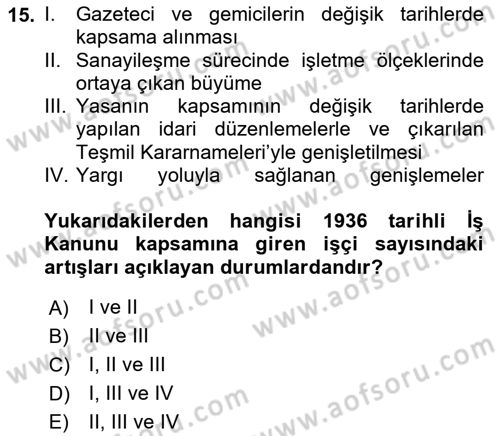 Çalışma İlişkileri Tarihi Dersi 2018 - 2019 Yılı (Vize) Ara Sınav Soruları 15. Soru