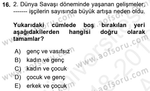 Çalışma İlişkileri Tarihi Dersi 2018 - 2019 Yılı (Vize) Ara Sınav Soruları 16. Soru