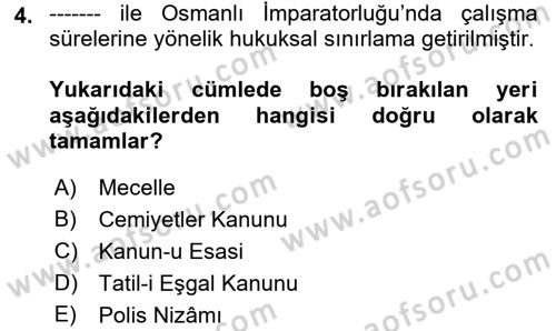 Çalışma İlişkileri Tarihi Dersi 2018 - 2019 Yılı (Vize) Ara Sınav Soruları 4. Soru