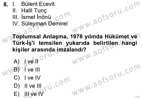 Çalışma İlişkileri Tarihi Dersi 2018 - 2019 Yılı (Final) Dönem Sonu Sınav Soruları 8. Soru
