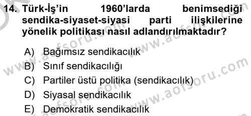 Çalışma İlişkileri Tarihi Dersi 2018 - 2019 Yılı Yaz Okulu Sınav Soruları 14. Soru