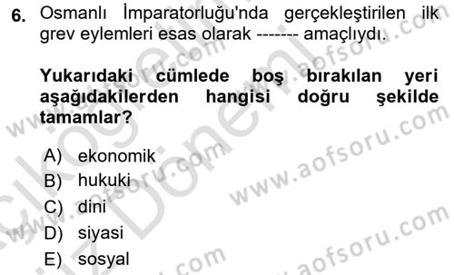 Çalışma İlişkileri Tarihi Dersi 2019 - 2020 Yılı (Vize) Ara Sınav Soruları 6. Soru