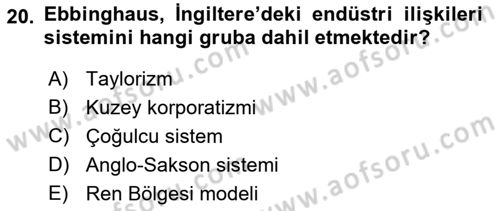 Çalışma İlişkileri Tarihi Dersi 2019 - 2020 Yılı (Final) Dönem Sonu Sınav Soruları 20. Soru