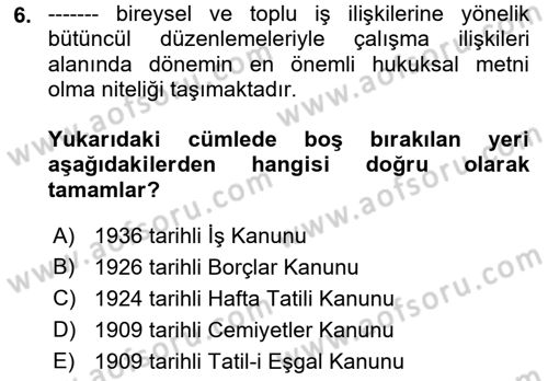 Çalışma İlişkileri Tarihi Dersi 2019 - 2020 Yılı (Final) Dönem Sonu Sınav Soruları 6. Soru