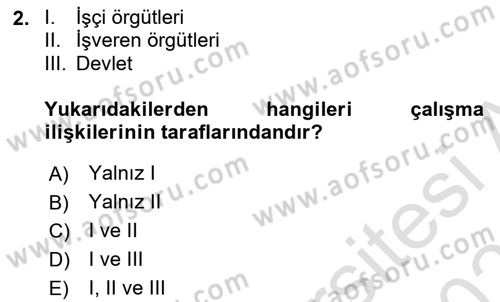 Çalışma İlişkileri Tarihi Dersi 2020 - 2021 Yılı Yaz Okulu Sınav Soruları 2. Soru