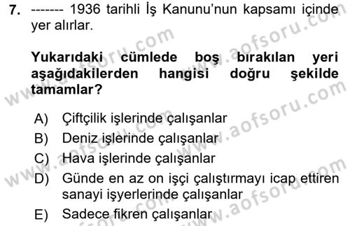 Çalışma İlişkileri Tarihi Dersi 2020 - 2021 Yılı Yaz Okulu Sınavı 7. Soru