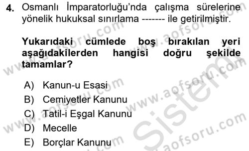 Çalışma İlişkileri Tarihi Dersi 2021 - 2022 Yılı (Vize) Ara Sınav Soruları 4. Soru