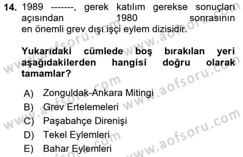 Çalışma İlişkileri Tarihi Dersi 2021 - 2022 Yılı (Final) Dönem Sonu Sınav Soruları 14. Soru