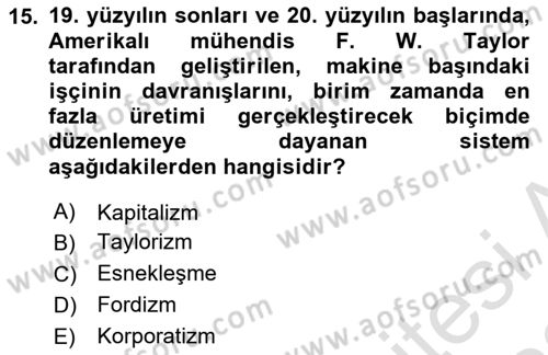 Çalışma İlişkileri Tarihi Dersi 2021 - 2022 Yılı (Final) Dönem Sonu Sınav Soruları 15. Soru