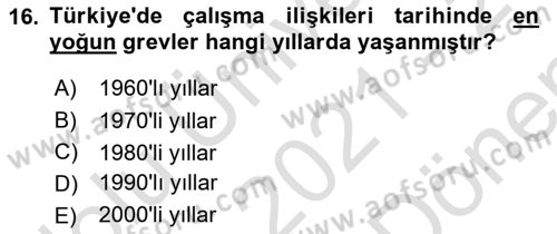 Çalışma İlişkileri Tarihi Dersi 2021 - 2022 Yılı (Final) Dönem Sonu Sınav Soruları 16. Soru