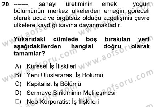 Çalışma İlişkileri Tarihi Dersi 2021 - 2022 Yılı (Final) Dönem Sonu Sınav Soruları 20. Soru