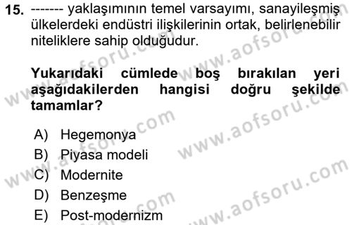 Çalışma İlişkileri Tarihi Dersi 2021 - 2022 Yılı Yaz Okulu Sınav Soruları 15. Soru
