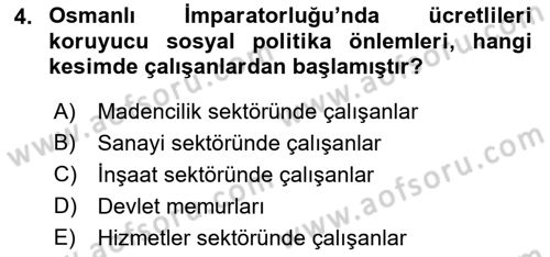 Çalışma İlişkileri Tarihi Dersi 2021 - 2022 Yılı Yaz Okulu Sınav Soruları 4. Soru