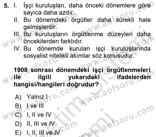 Çalışma İlişkileri Tarihi Dersi 2023 - 2024 Yılı (Vize) Ara Sınav Soruları 5. Soru