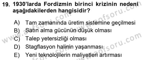 Çalışma İlişkileri Tarihi Dersi 2023 - 2024 Yılı Yaz Okulu Sınav Soruları 19. Soru