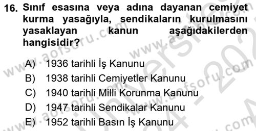 Çalışma İlişkileri Tarihi Dersi Ara Sınavı Deneme Sınav Soruları 16. Soru