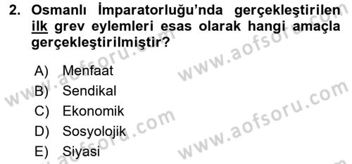 Çalışma İlişkileri Tarihi Dersi 2024 - 2025 Yılı (Vize) Ara Sınavı 2. Soru