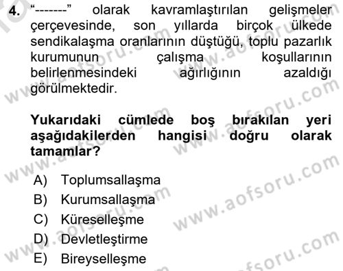 Çalışma İlişkileri Tarihi Dersi 2024 - 2025 Yılı (Vize) Ara Sınav Soruları 4. Soru
