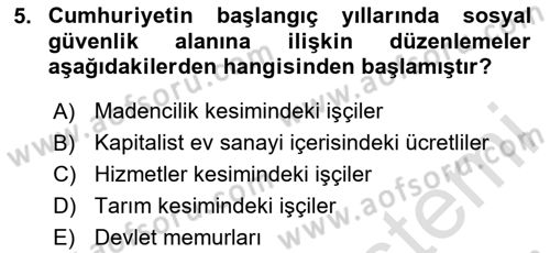 Çalışma İlişkileri Tarihi Dersi 2024 - 2025 Yılı Yaz Okulu Sınav Soruları 5. Soru