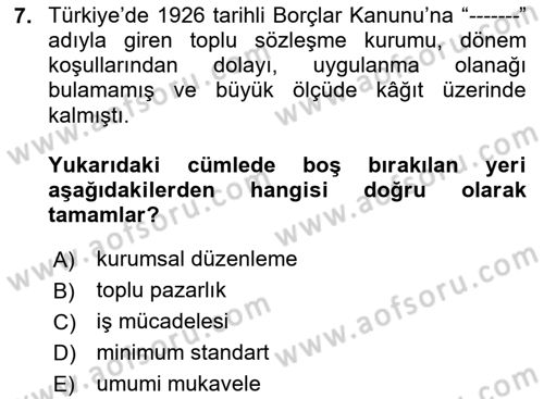 Çalışma İlişkileri Tarihi Dersi 2025 - 2026 Yılı (Vize) Ara Sınav Soruları 7. Soru