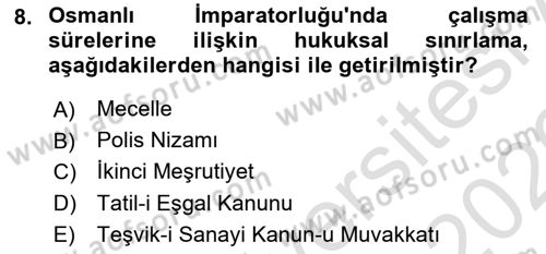 Çalışma İlişkileri Tarihi Dersi 2025 - 2026 Yılı (Vize) Ara Sınav Soruları 8. Soru