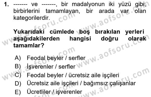 Çalışma İlişkileri Tarihi Dersi 2025 - 2026 Yılı (Final) Dönem Sonu Sınav Soruları 1. Soru