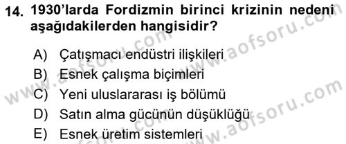Çalışma İlişkileri Tarihi Dersi 2025 - 2026 Yılı (Final) Dönem Sonu Sınav Soruları 14. Soru
