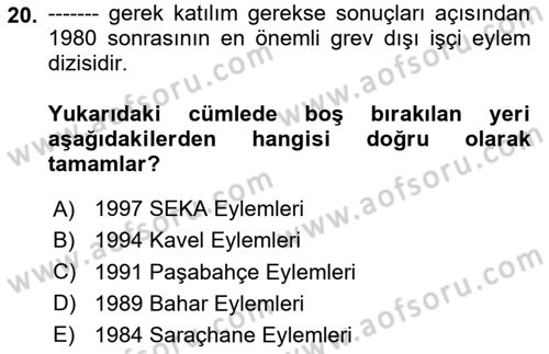 Çalışma İlişkileri Tarihi Dersi 2025 - 2026 Yılı (Final) Dönem Sonu Sınav Soruları 20. Soru