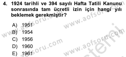 Çalışma İlişkileri Tarihi Dersi 2025 - 2026 Yılı (Final) Dönem Sonu Sınav Soruları 4. Soru