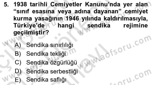 Çalışma İlişkileri Tarihi Dersi 2025 - 2026 Yılı (Final) Dönem Sonu Sınav Soruları 5. Soru
