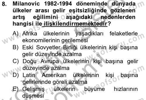 Gelir Dağılımı ve Yoksulluk Dersi 2012 - 2013 Yılı (Final) Dönem Sonu Sınav Soruları 8. Soru